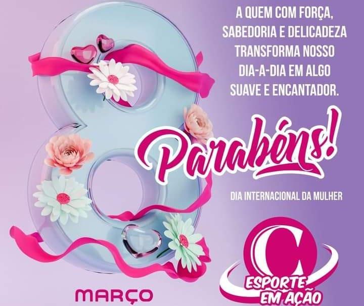 08 de Março - Dia Internacional da Mulher