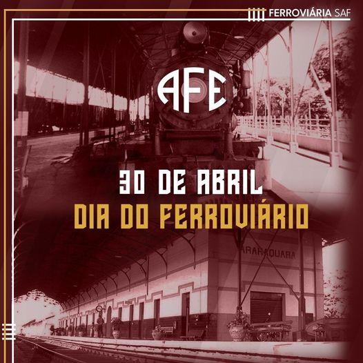 30 de Abril - Dia do Ferroviário - A origem da Ferroviária!