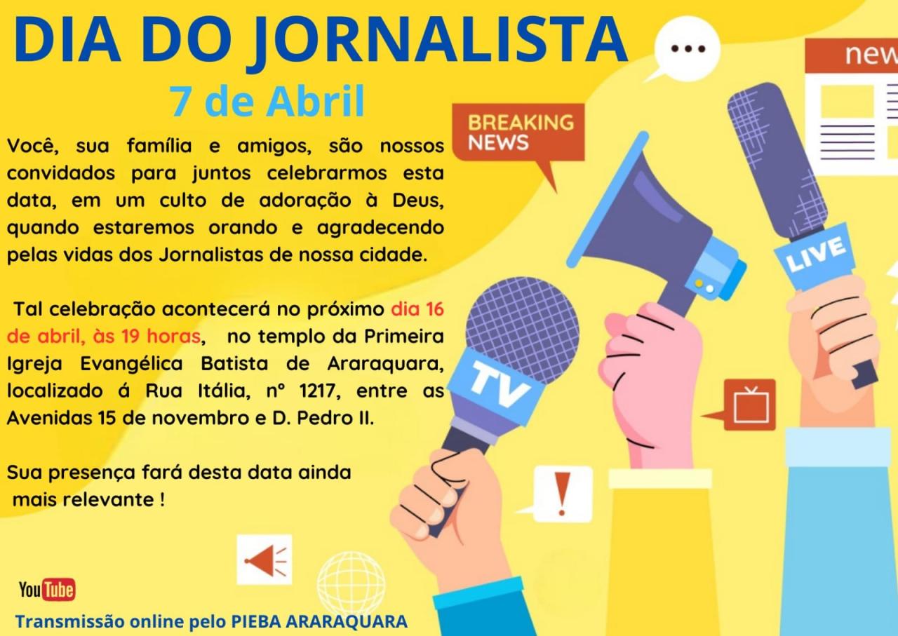 Primeira Igreja Batista de Araraquara homenageia Jornalistas em culto neste Domingo 16/04!