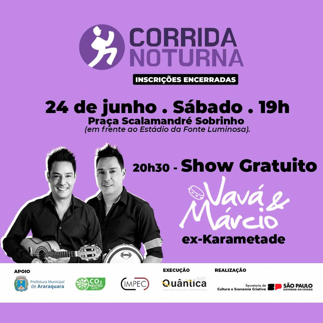 Com show gratuito de Vavá e Márcio, Corrida Noturna acontece neste Sábado 24/06.