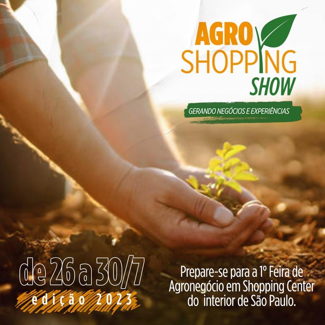 AgroShopping Show tem início em  Araraquara!