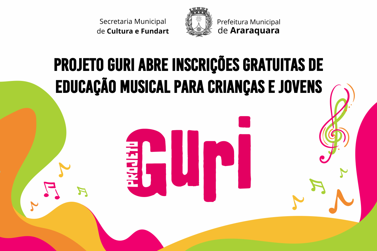 Projeto Guri está com inscrições abertas em Araraquara!