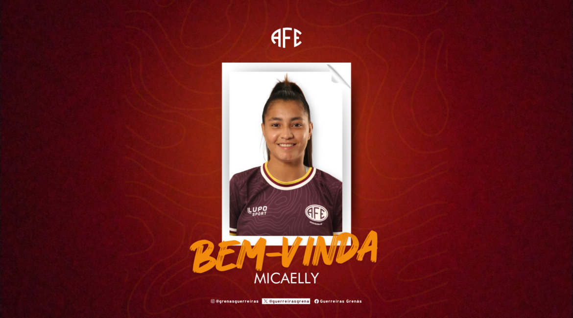 MICAELLY É NOVO REFORÇO PARA AS GUERREIRAS GRENÁS!