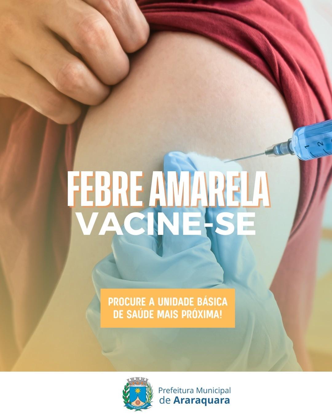 Secretaria da Saúde recomenda vacinação contra a Febre Amarela em Araraquara!