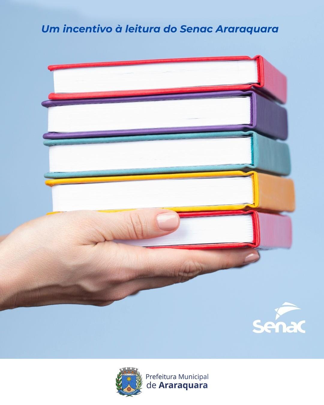 Senac Araraquara desenvolve ação de incentivo à leitura com doação de livros e apoio da Secretaria Municipal de Cultura/Fundart!