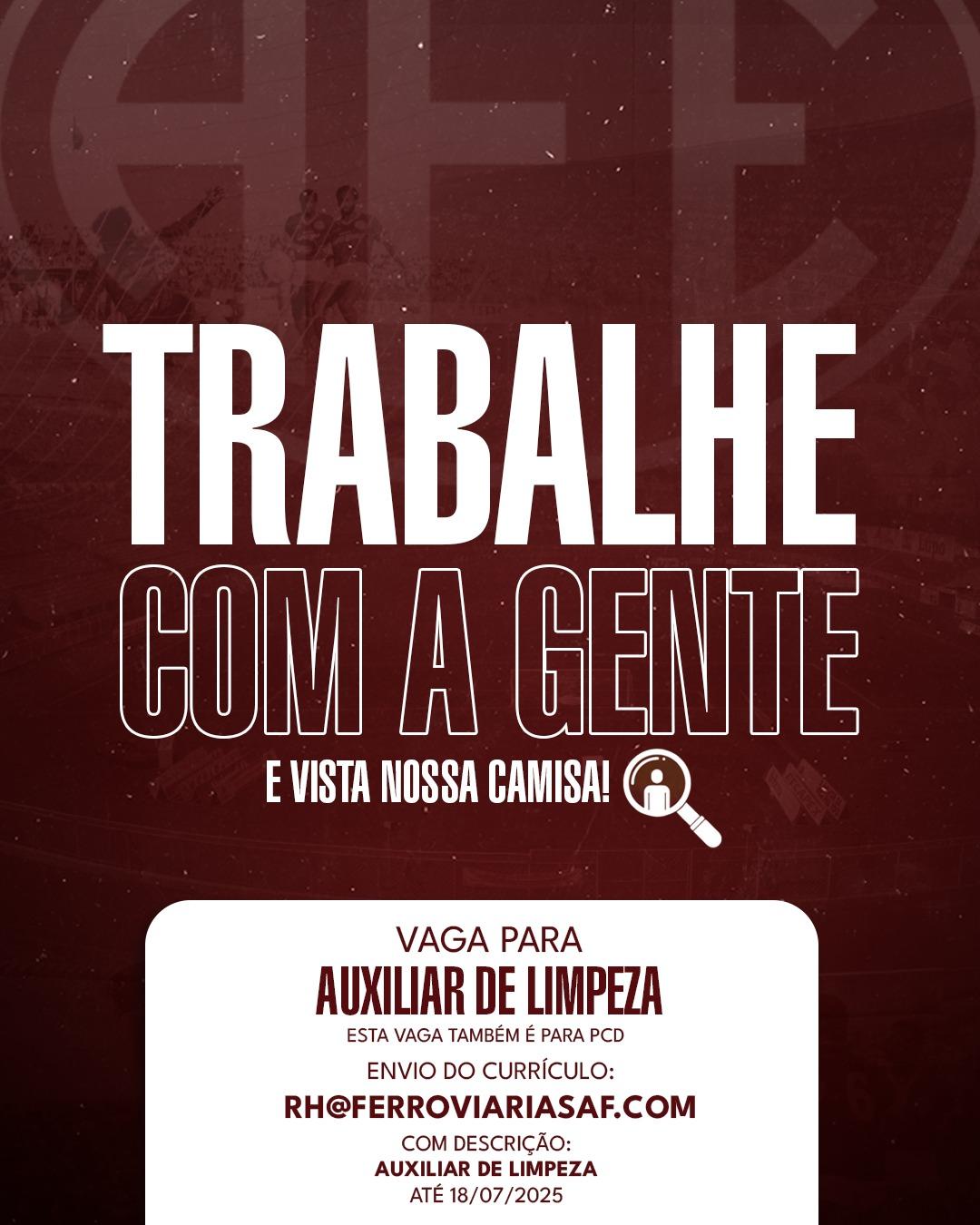 Trabalhe na Ferroviária : Vaga Auxiliar de Limpeza!
