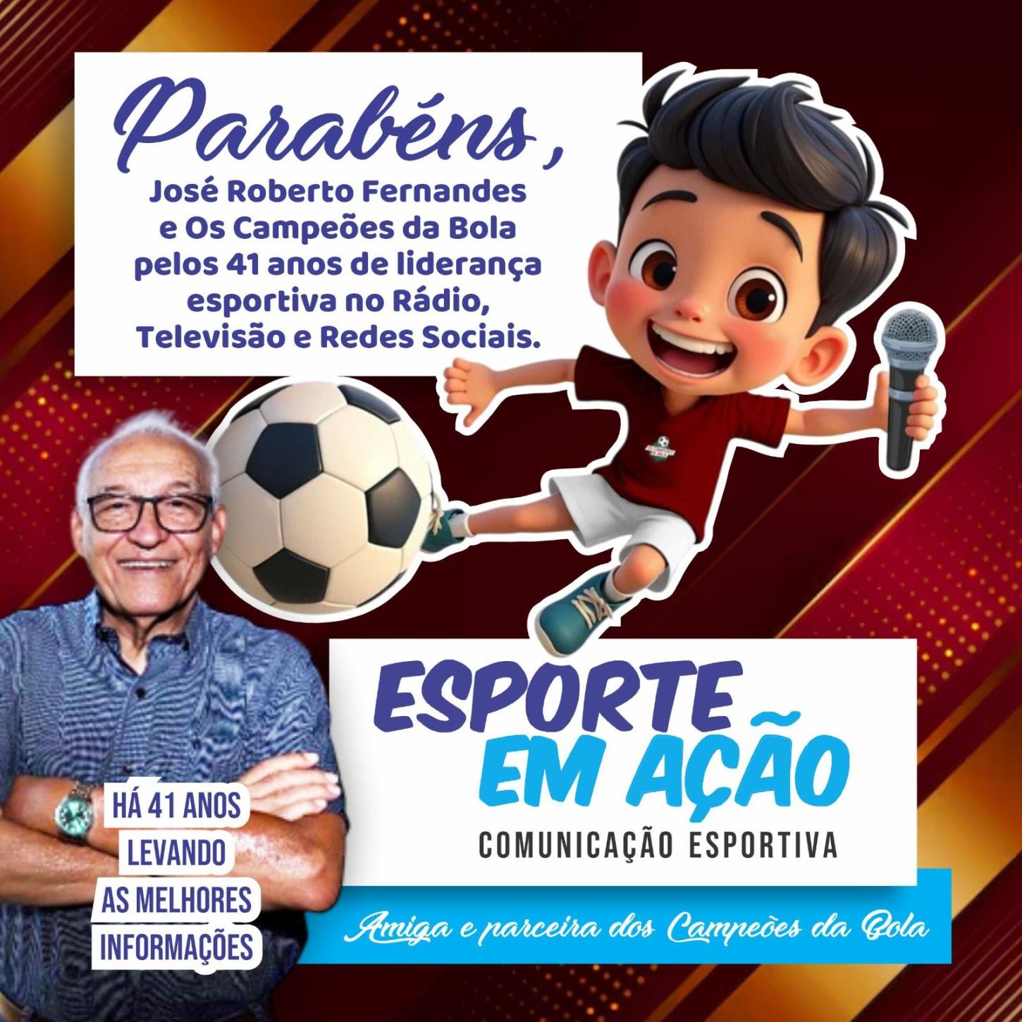 Parabéns Os Campeões da Bola pelo aniversário de 41 anos de existência!