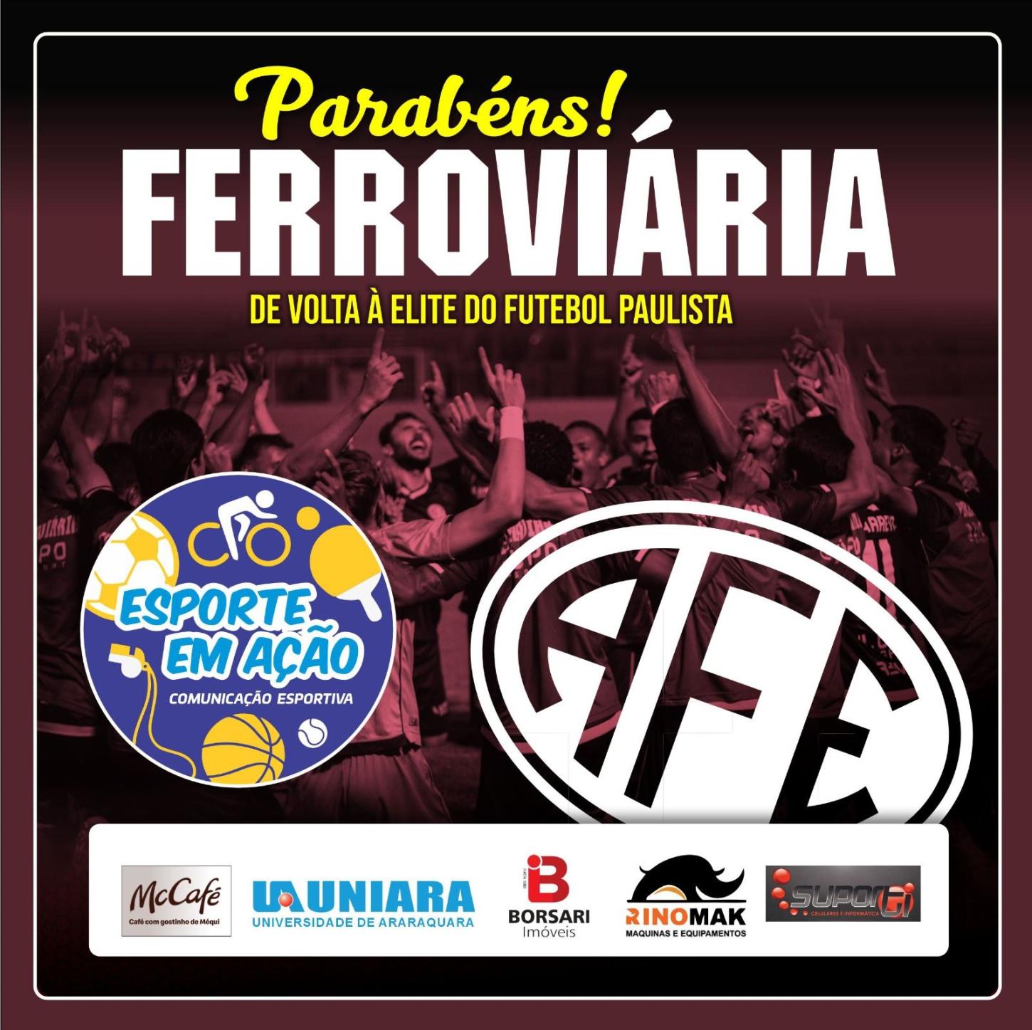 Parabéns Ferroviária!De volta ao Paulistão 2027!