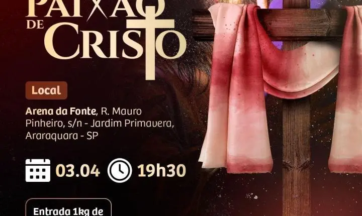 Araraquara recebe a 43ª Encenação da Paixão, Morte e Ressurreição de Jesus Cristo em 2026!