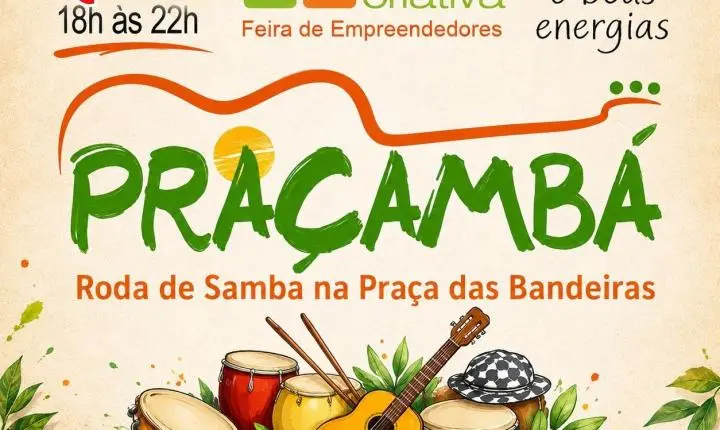 Feriado tem Feira Aqa Criativa com samba na praça : “Praçambá” em Araraquara!